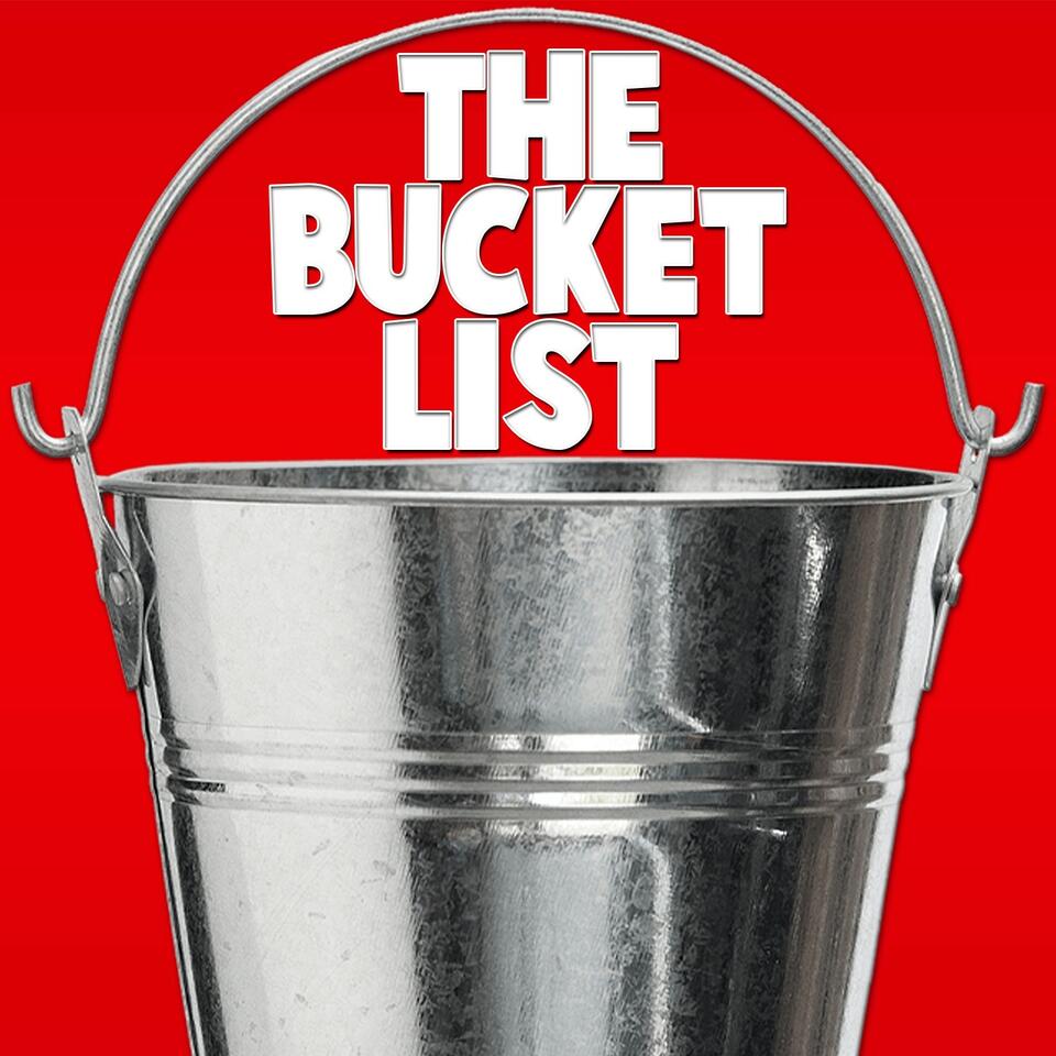 The Bucket List Podcast