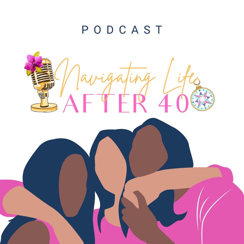 Navigating Life After 40