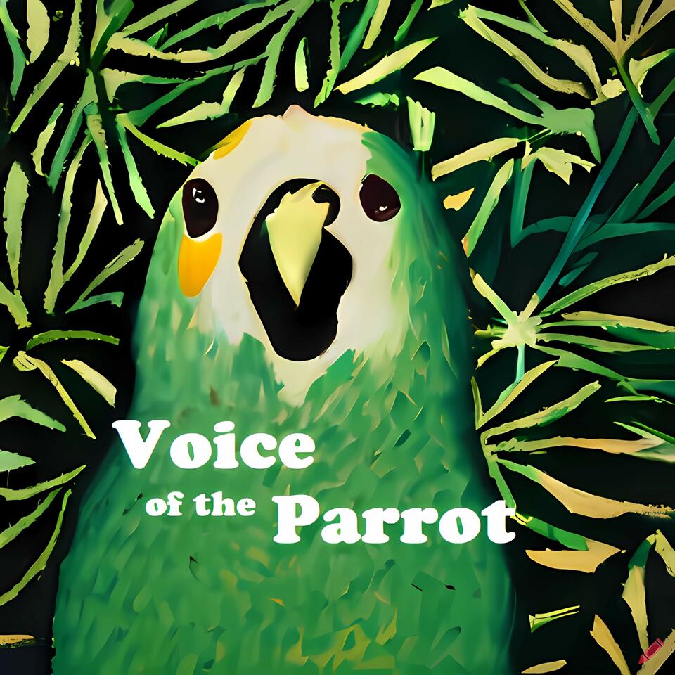 Voice of the Parrot