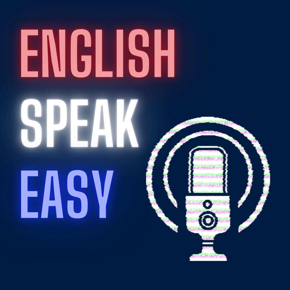 English Speak Easy Podcast