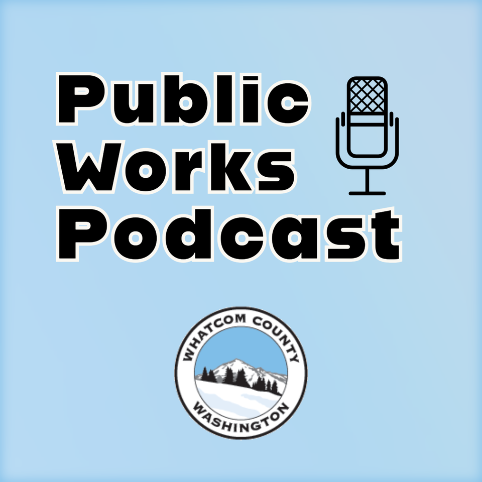 Whatcom County Public Works Podcast