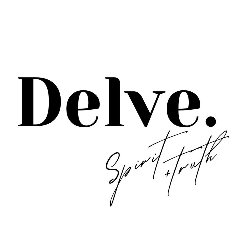 Delve: Spirit+Truth