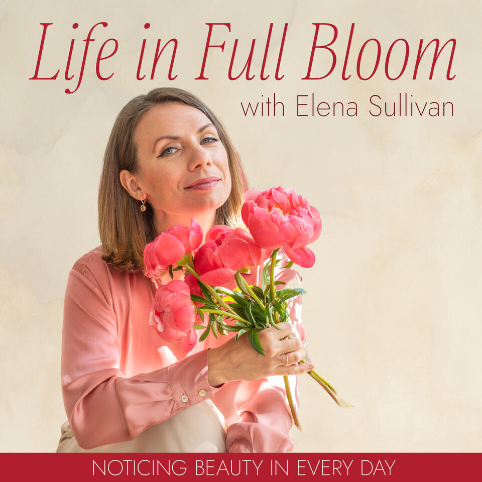 Life in Full Bloom