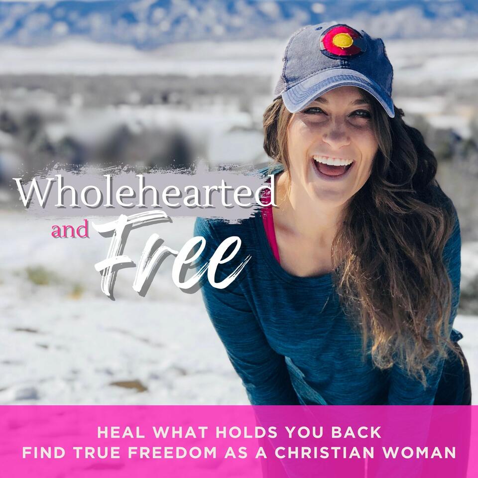 Wholehearted and Free - Christian Women, Emotional Freedom, Purpose Coach, Identity Work, Inner Healing