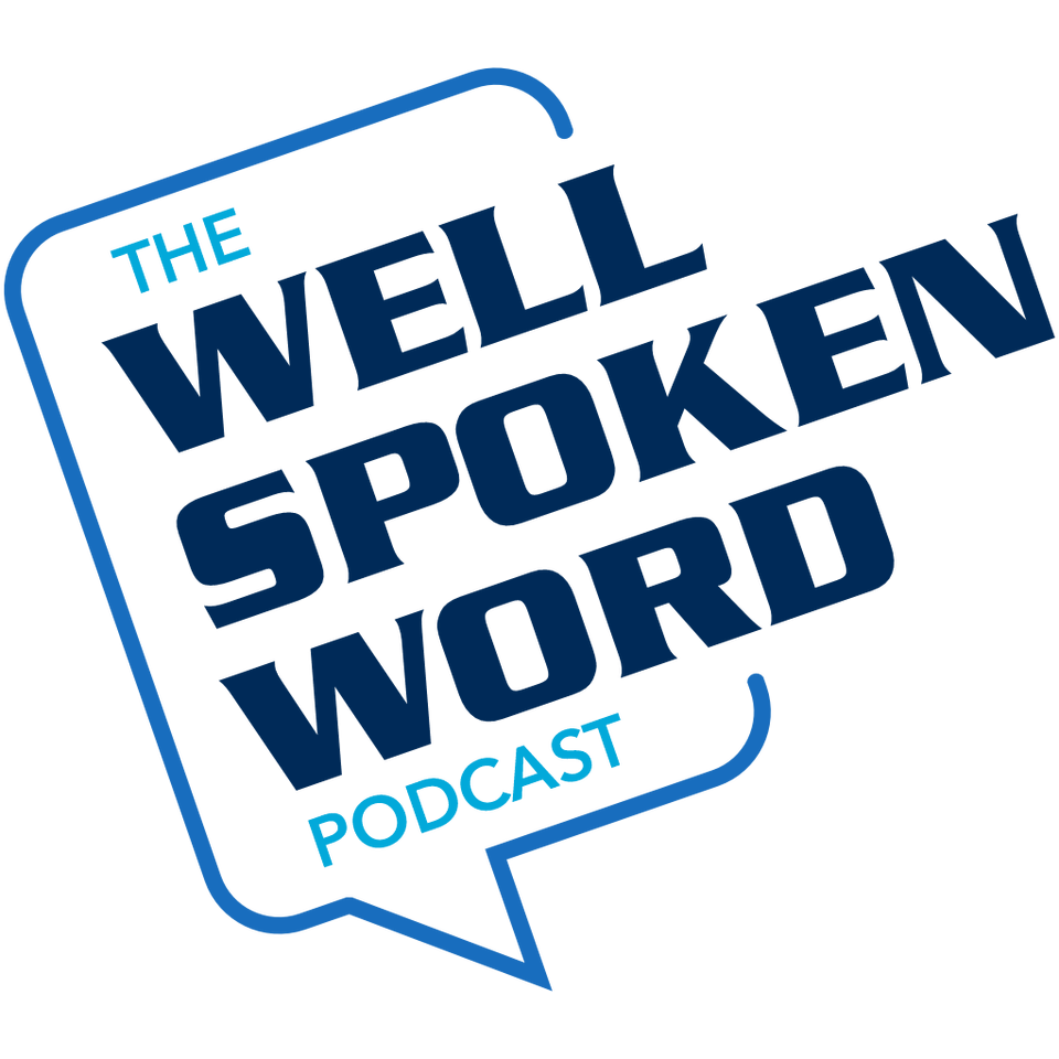 The Well Spoken Word Podcast