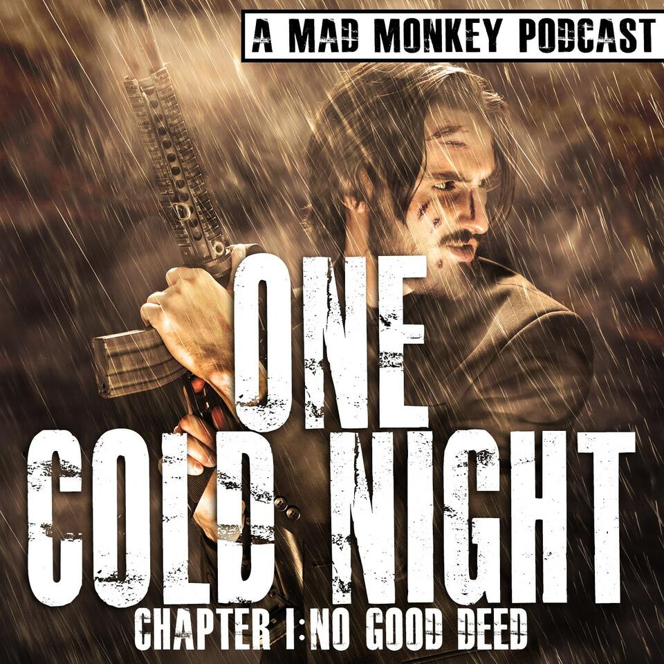 One Cold Night Presented by Mad Monkey Podcasts