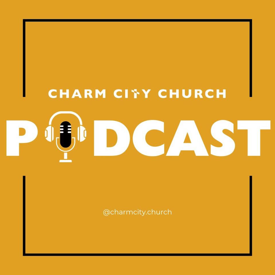 Charm City Church Podcast