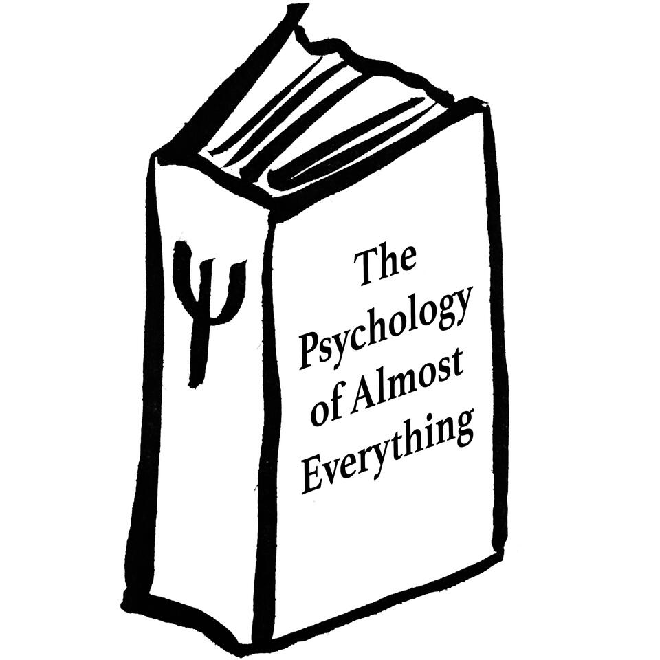 The Psychology of Almost Everything
