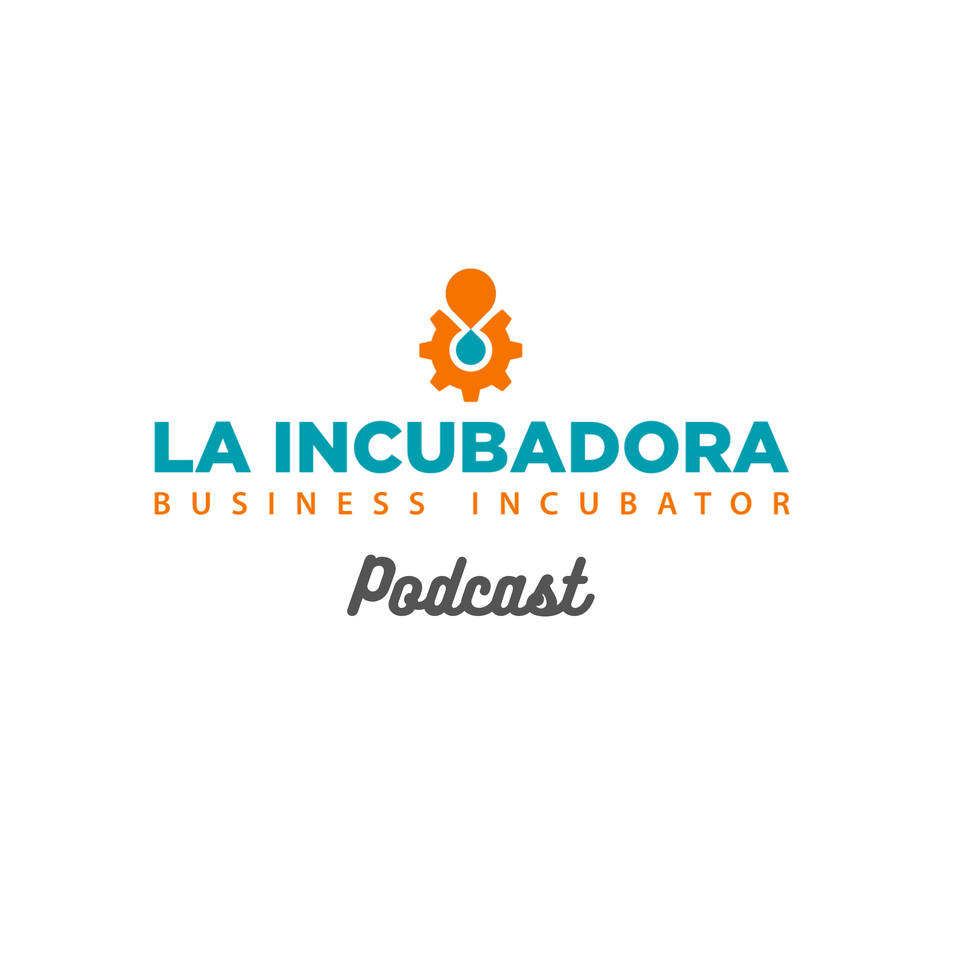 La Incubadora Podcast