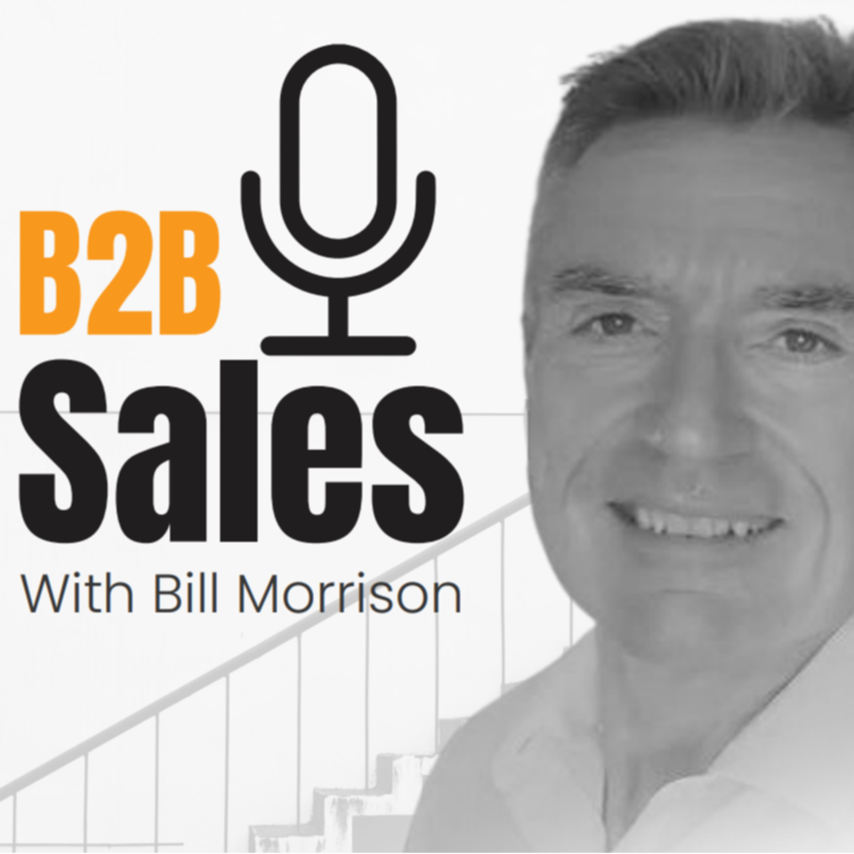 B2B Sales With Bill Morrison