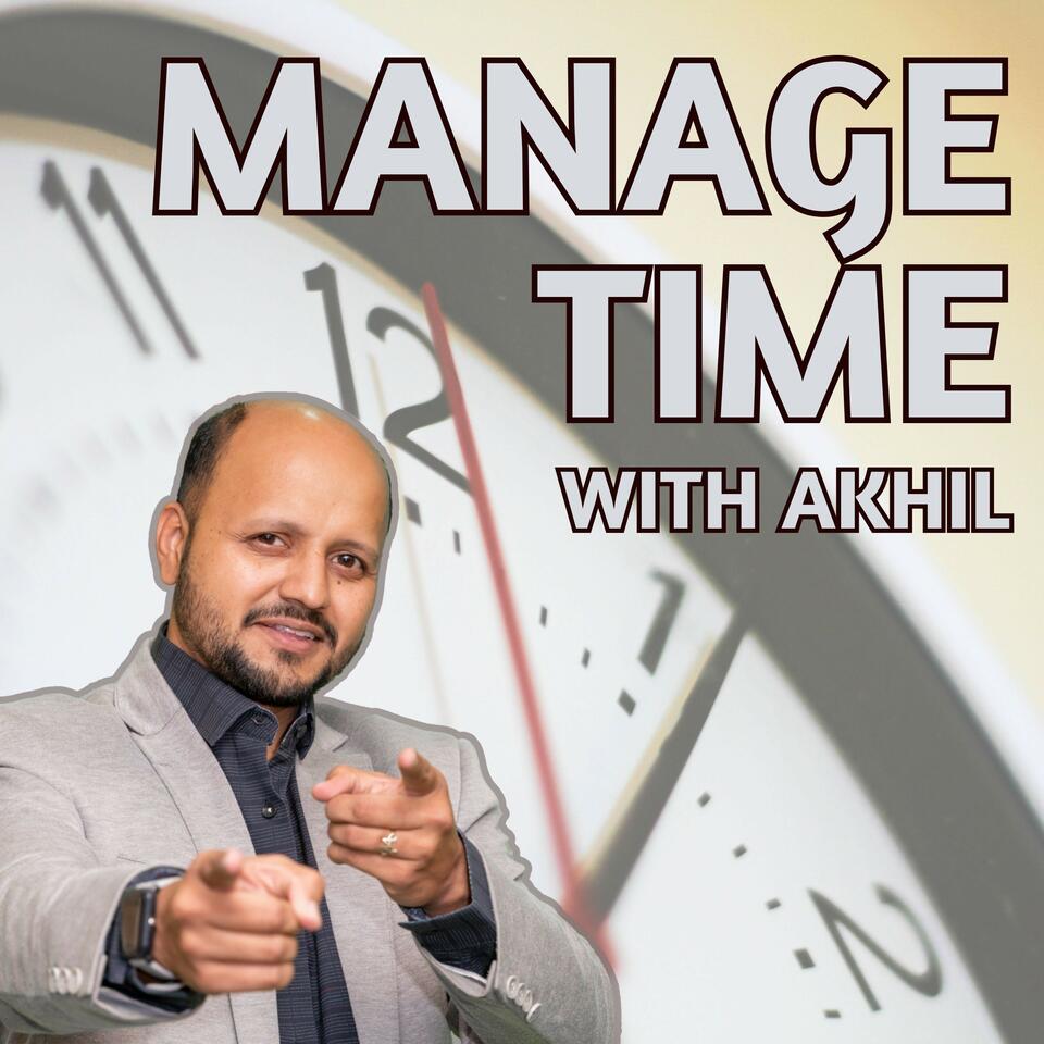 Manage Time with Akhil