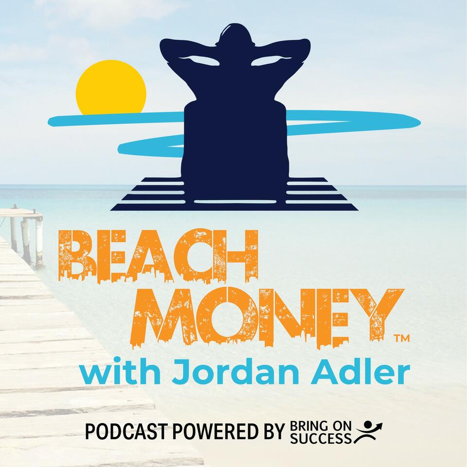 The Beach Money Podcast with Host, Jim Klauck