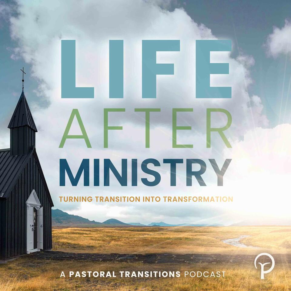 Life After Ministry