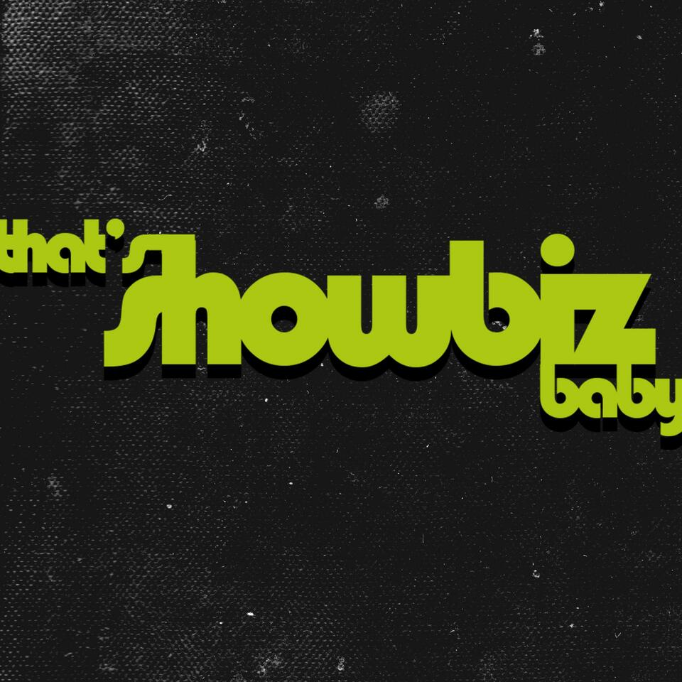 That’s Showbiz, Baby