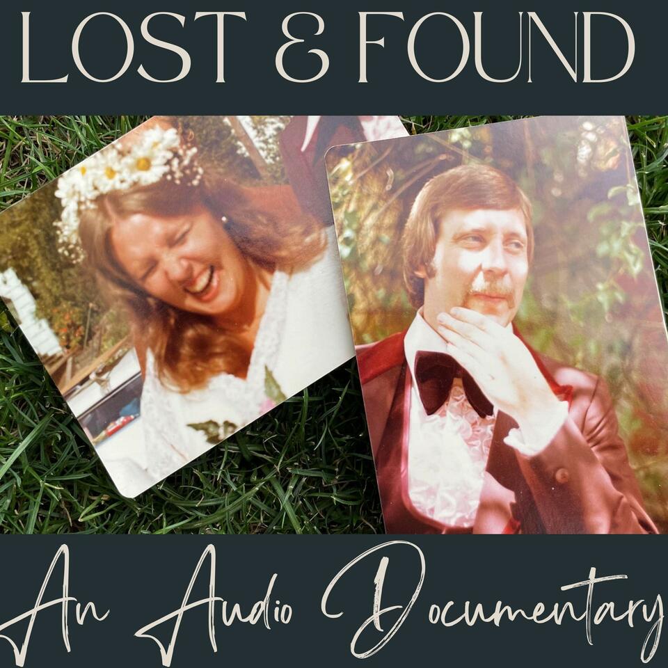 Lost & Found Audio Documentary