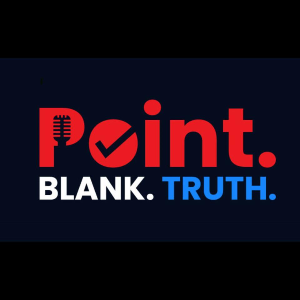 Point.Blank.Truth. Podcast