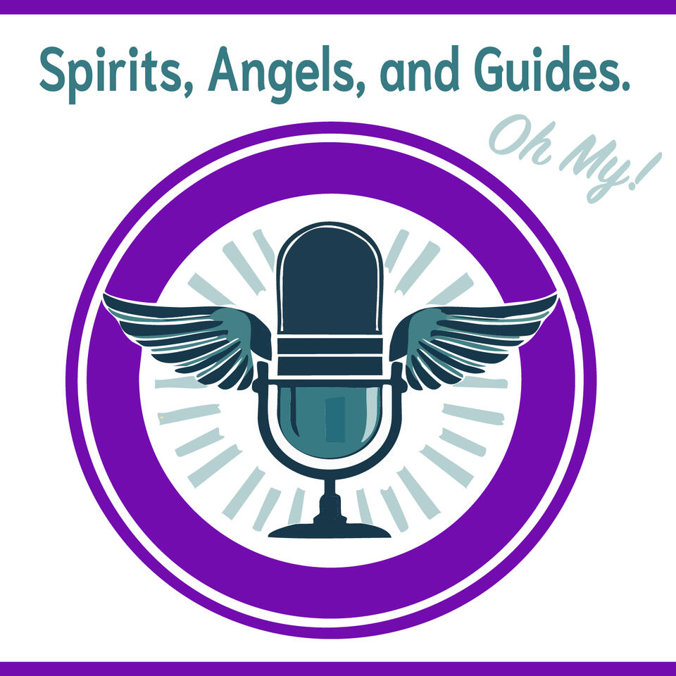 Spirits, Angels, and Guides! Oh my!