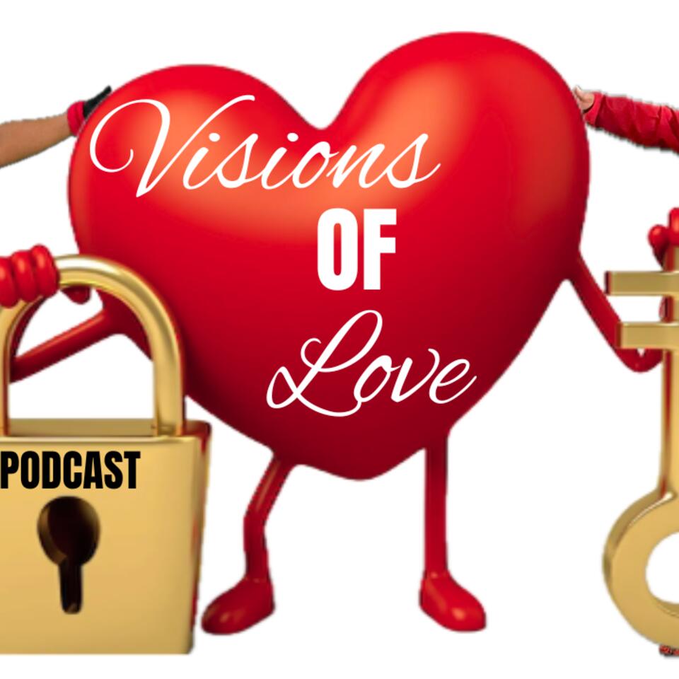 Visions of Love: Redefining Relationships, Restoring Connection