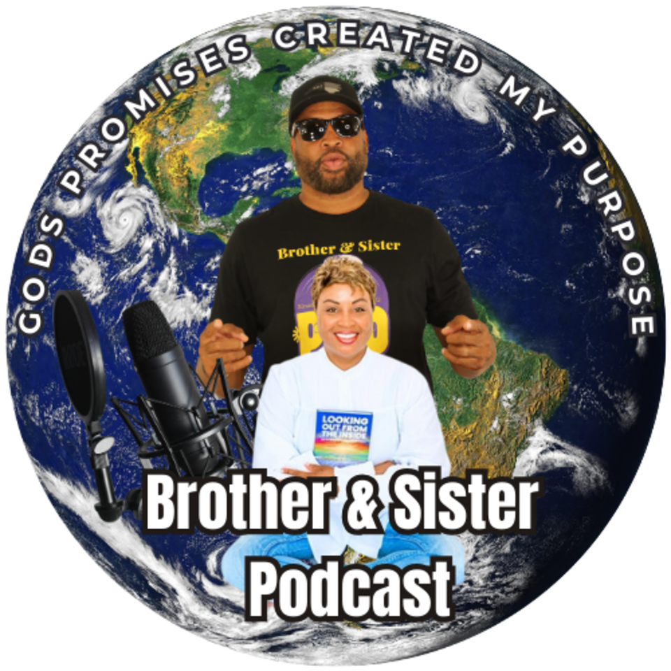 Brother & Sister Podcast