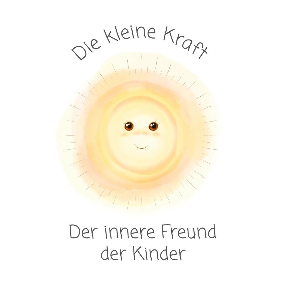 Die kleine Kraft - Der innere Freund der Kinder