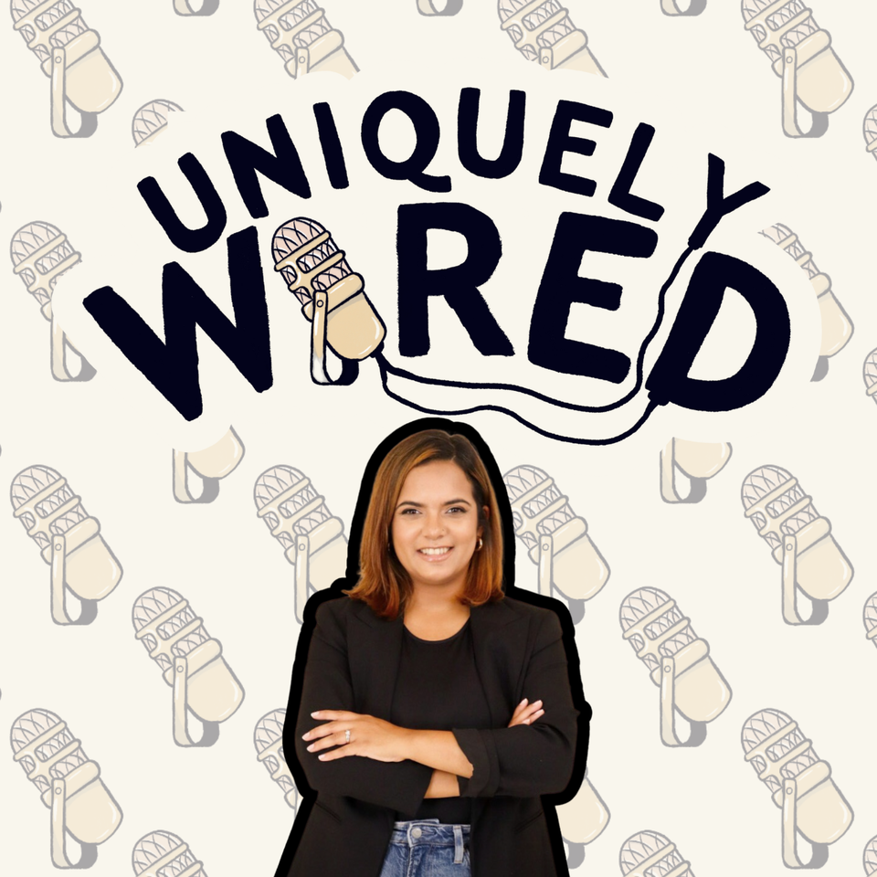 Uniquely Wired Podcast