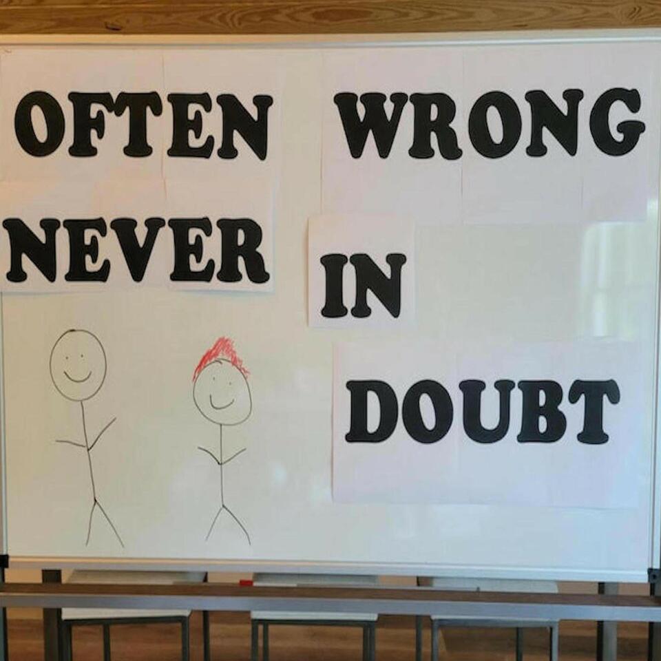 Often Wrong Never In Doubt