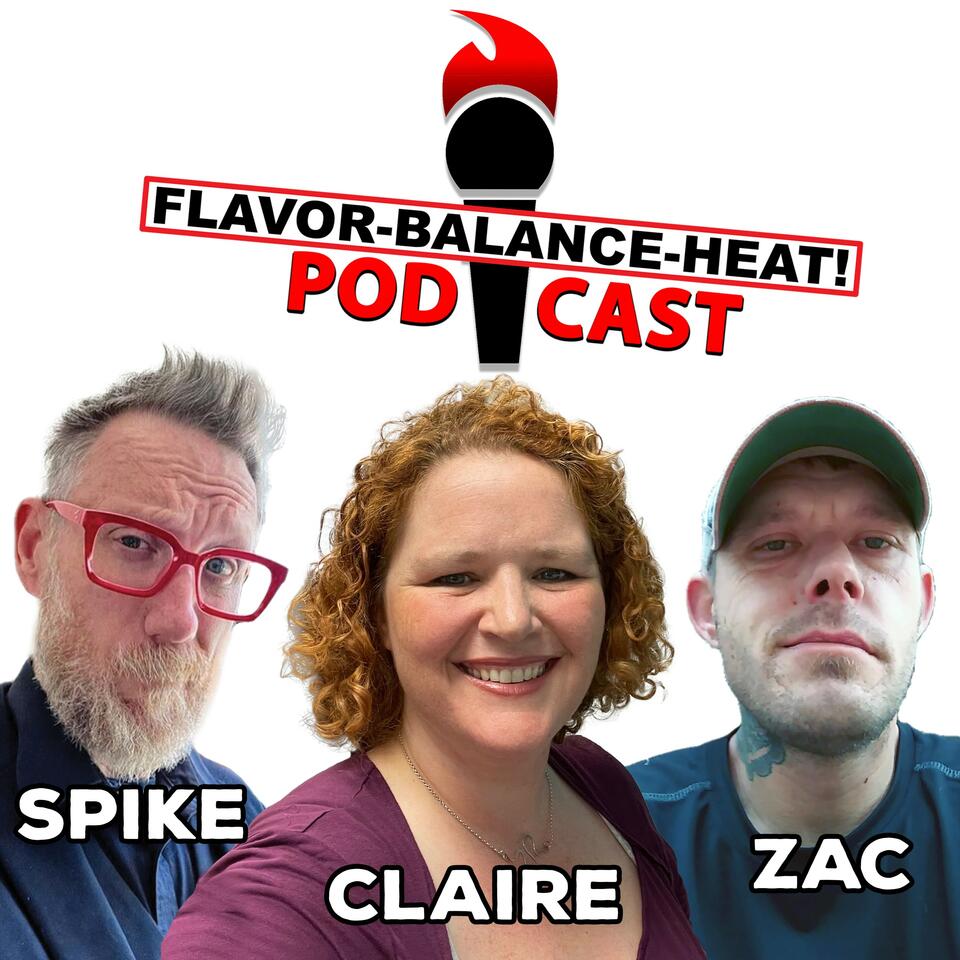 Flavor Balance HEAT! Hot Sauce Podcast