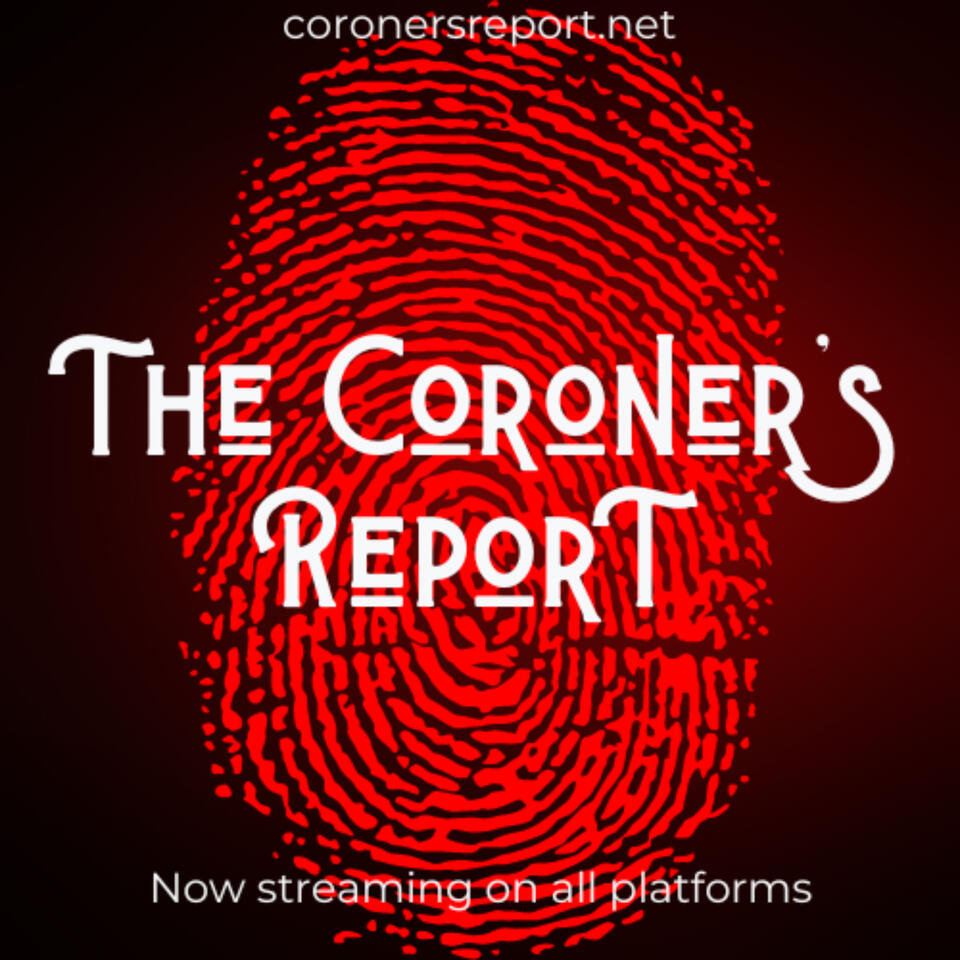 The Coroner’s Report