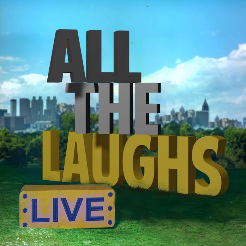 All the Laughs LIVE!