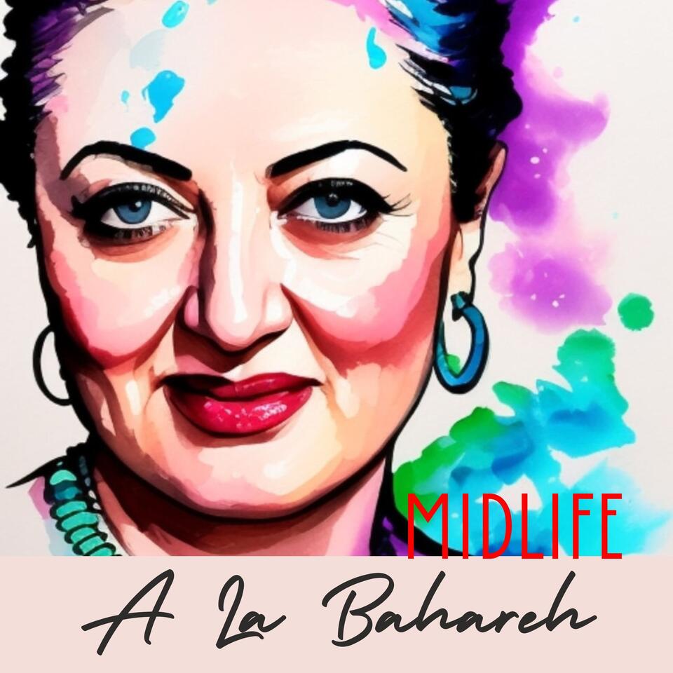 Midlife A La Bahareh
