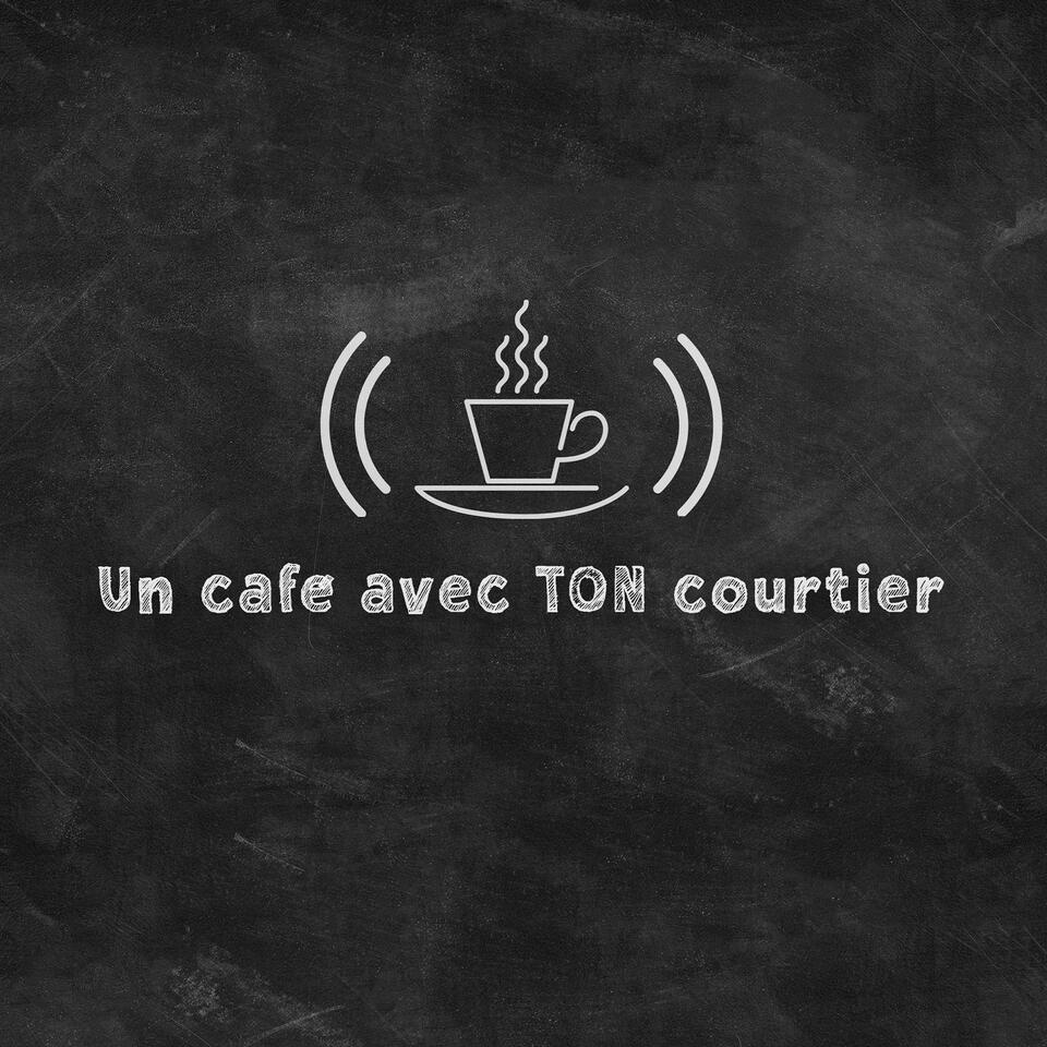 Un café avec ton courtier