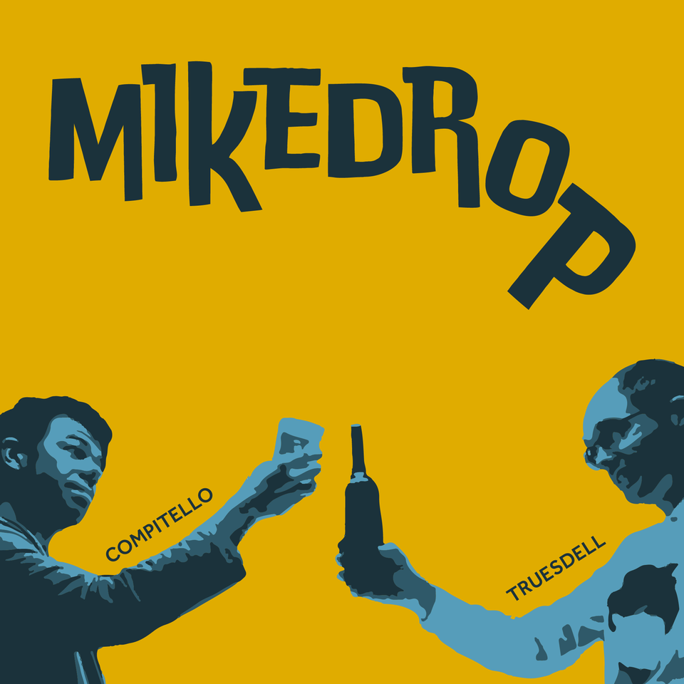The MikeDrop Podcast