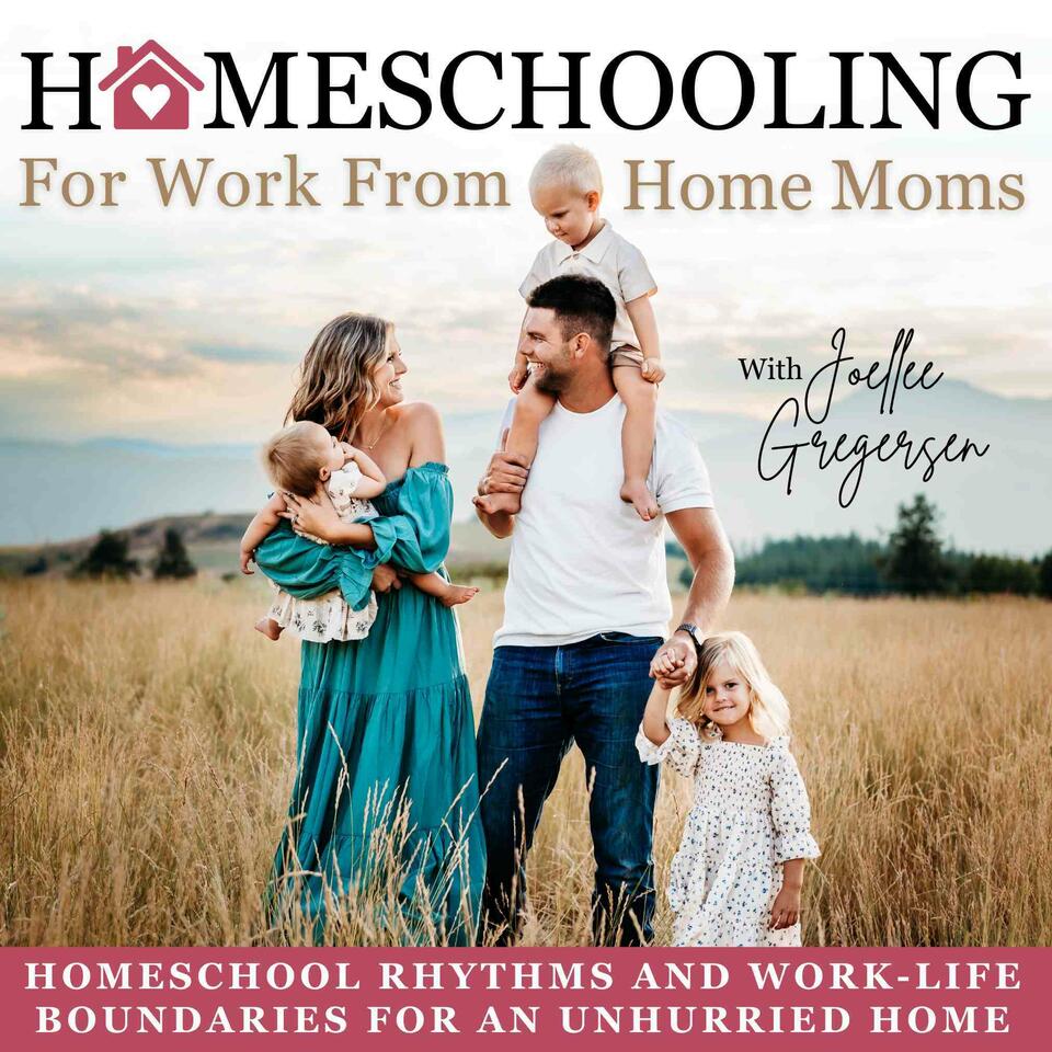 Homeschooling For Work From Home Moms | Work-Life Balance, How-to Homeschool, Rhythms + Routines, SAHM/WFHM, Motherhood