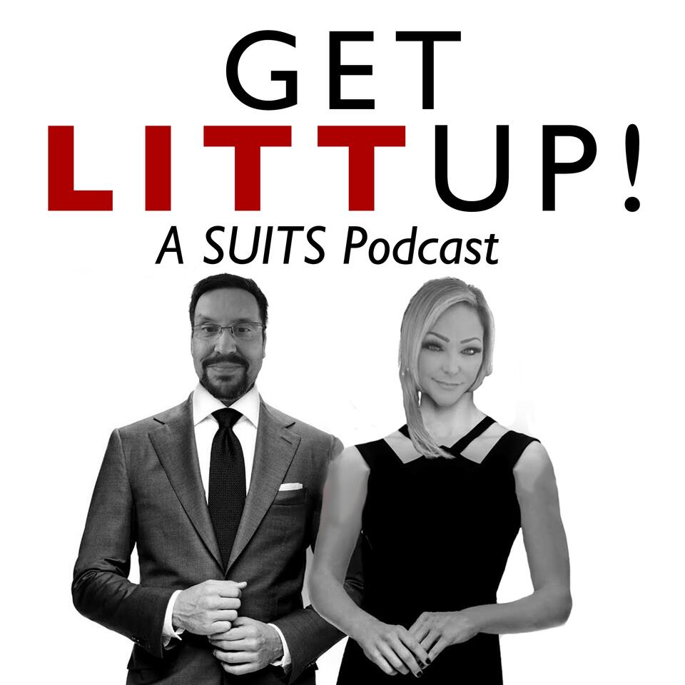 Get LITT Up: A Suits Podcast