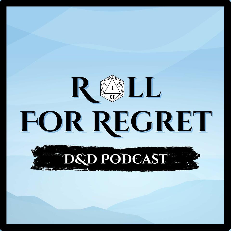 Roll For Regret | Dungeons and Dragons | DnD