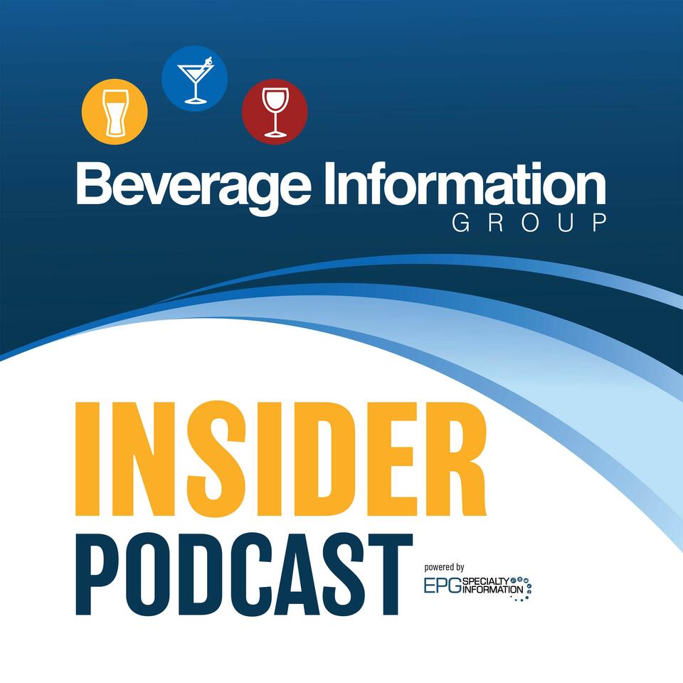 The Beverage Information Group Insider Podcast - Powered by EPG Specialty Information