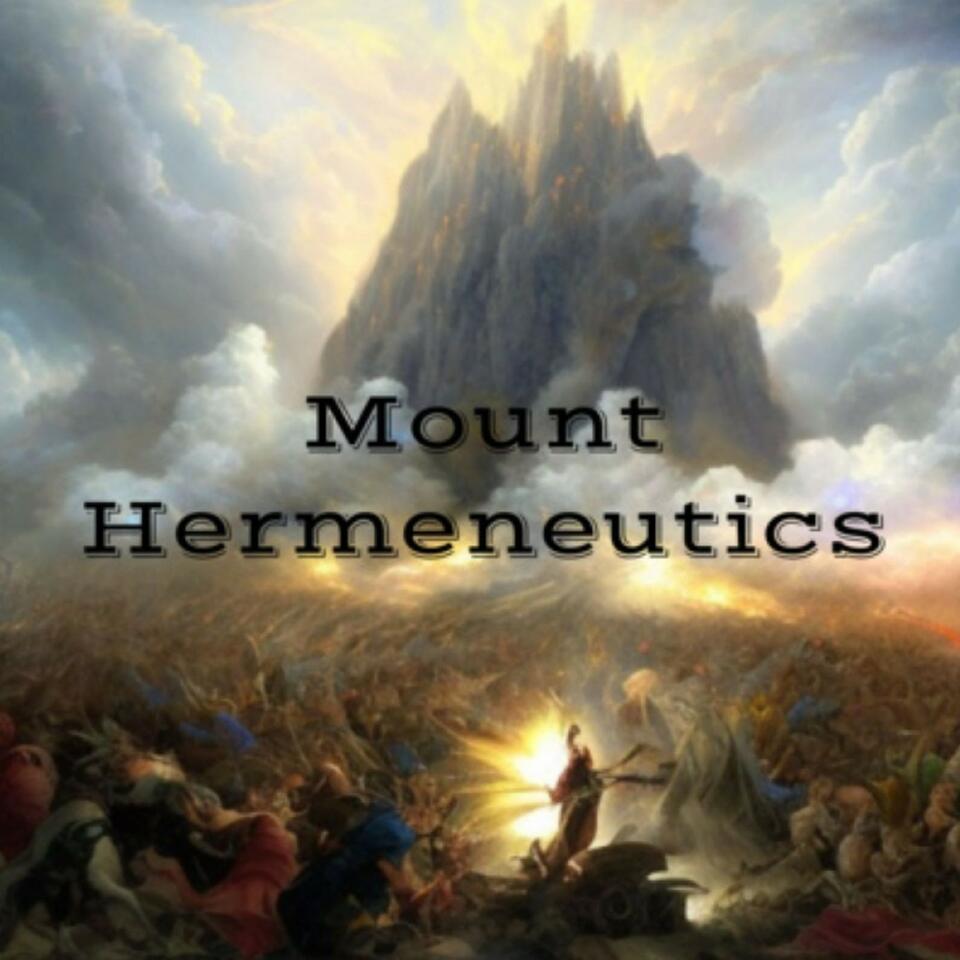 The Mount Hermeneutics Podcast