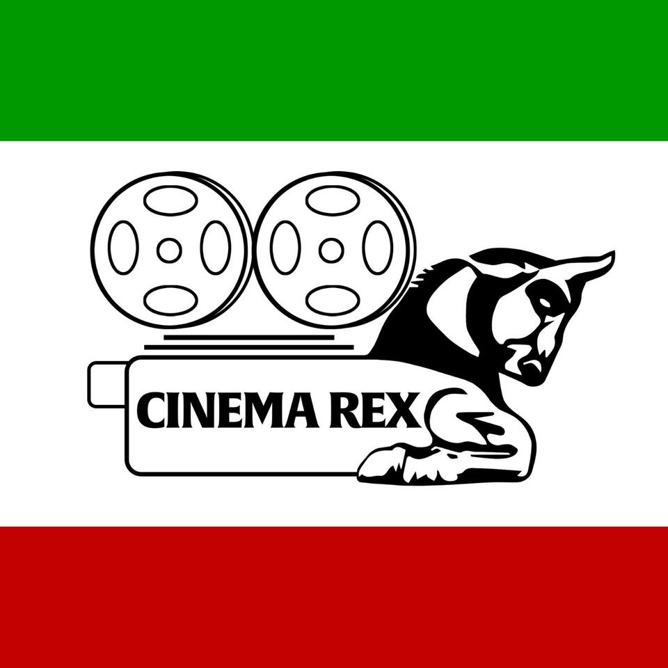 Cinema Rex - Iranian Cinema Podcast