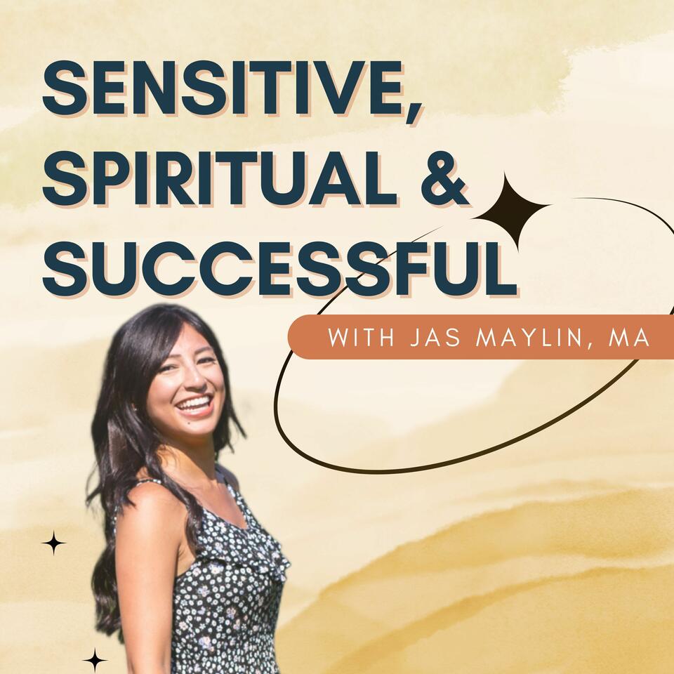 Sensitive, Spiritual & Successful