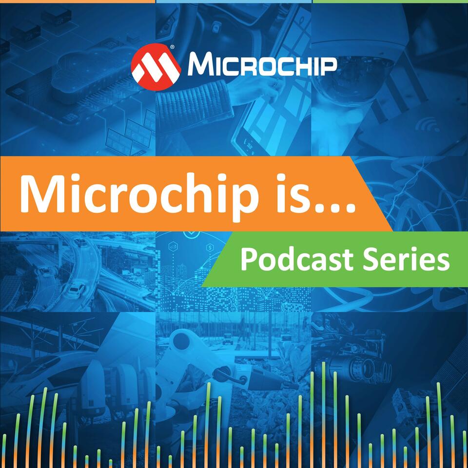 Microchip is...