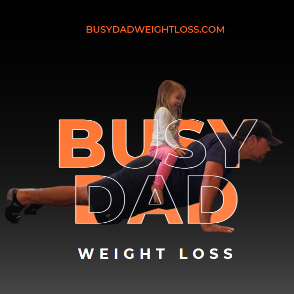 Busy Dad Weight Loss Show