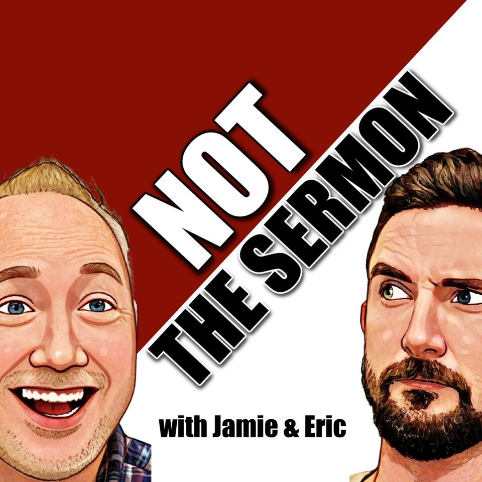 NOT the Sermon