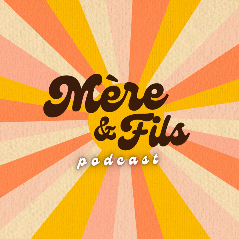 Mère & Fils Podcast