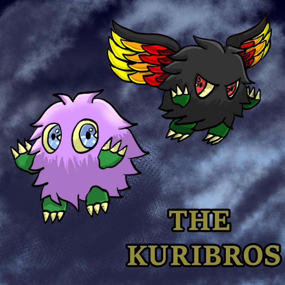 The Kuribros (A Yu-Gi-Oh! anime podcast)