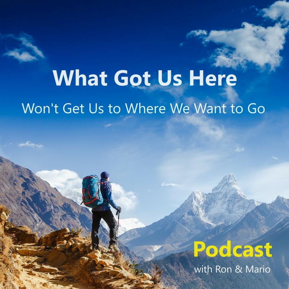 What Got Us Here Won’t Get Us to Where We Want to Go