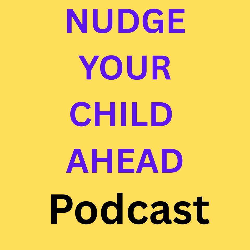 Nudge Your Child Ahead