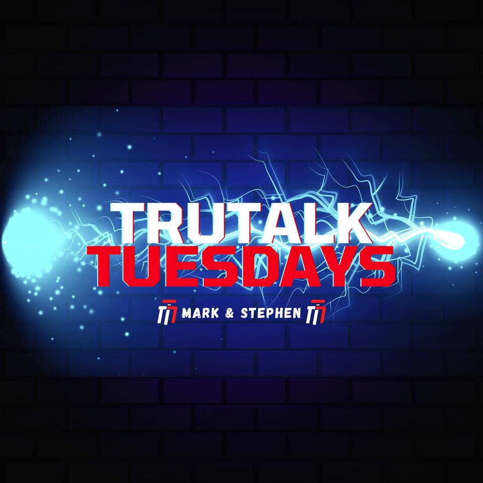 TRUTALK TUESDAYS