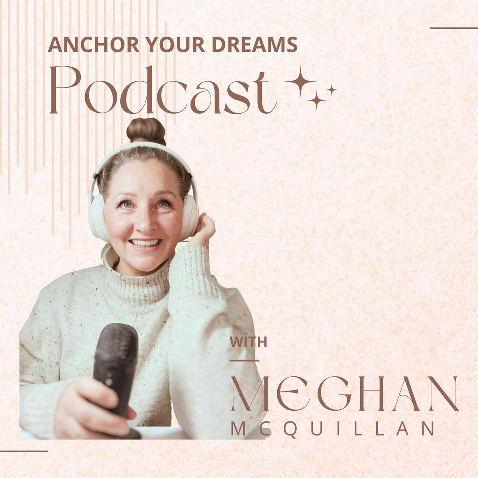 Anchor Your Dreams