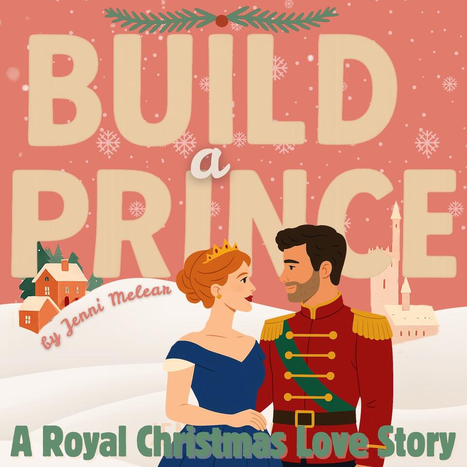 Build a Prince: A Royal Christmas Love Story