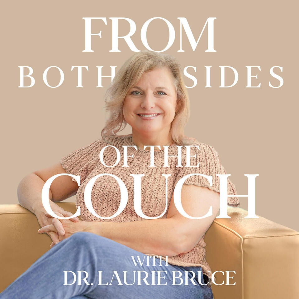 From Both Sides Of The Couch with Dr. Laurie Bruce